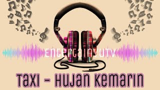 Download lagu Taxi - Hujan Kemarin (Lirik Video) HD mp3 Download lagu Taxi - Hujan Kemarin (Lirik Video) HD mp3