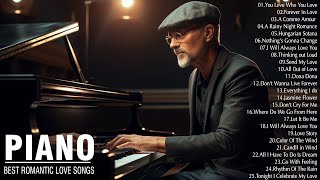 200 Best Beautiful Piano Songs Melodies - Greatest Hits Love Songs Ever - Soft Relaxing Piano Music