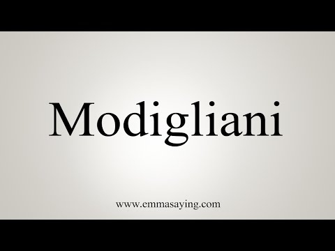 How To Say Modigliani