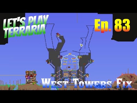 Let's Play Terraria 1.3 (S2) Ep. 83 - Fixing The West Towers