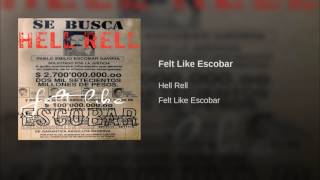 HELL RELL Felt Like Escobar KIDZINBROOKLYN PROD