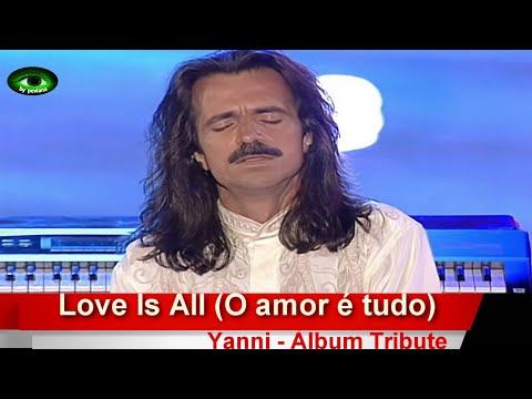 Love Is All - Yanni