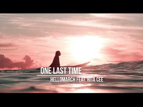 Hellomarch - One Last Time (feat. Rita Cee) [Official Audio]