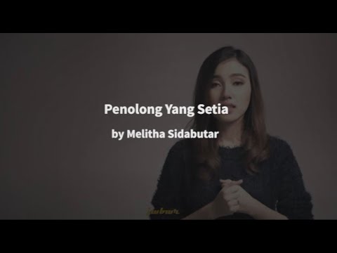 Melitha Sidabutar - Penolong Yang Setia (lyrics + translate english)