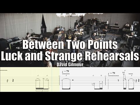 Between Two Points Live Luck and Strange Rehearsals | David Gilmour | Guitar Tab & Playalong