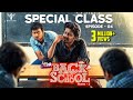 Back To School S02 Ep 04 Special Class Nakkalites