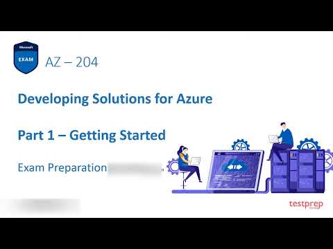 Exam Prep | AZ 204 - Developing Solutions for Azure | Part 1 - Getting Started with Azure