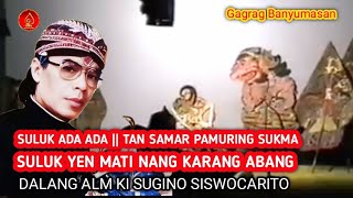 Download lagu SULUK WAYANG KULIT || DALANG ALM KI SUGINO SISWOCARITO { Dalang Gino } mp3