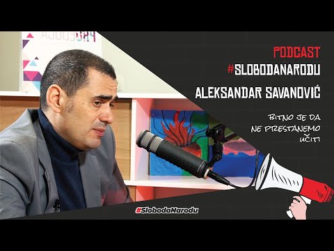 Podcast #SlobodaNarodu #10 - prof. Aleksandar Savanović