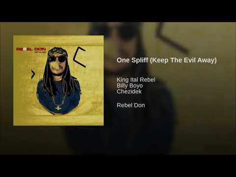 King Ital Rebel Ft. Billy Boyo & Chezidek - One Spliff (Keep The Evil Away)