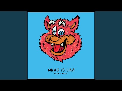 Milks Is Like