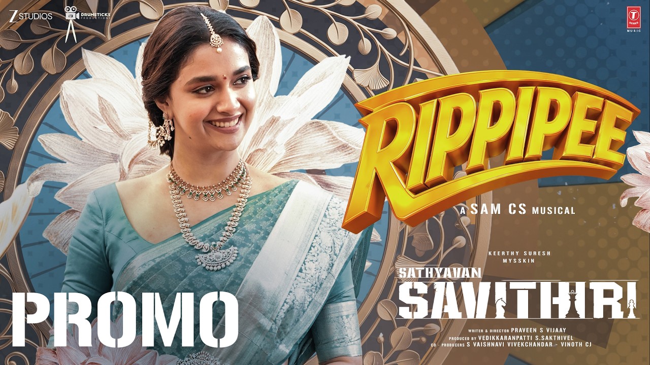 Rippipee Song Promo | Sathyavan Savithiri | Keerthy Suresh | Mysskin | Sam CS | Praveen S Vijaay