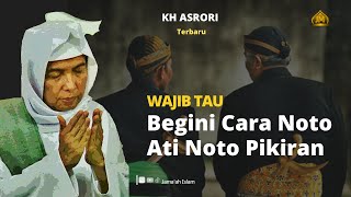 Download lagu NOTO ATI NGATUR JIWO - AMALAN YASIN ( KH ASRORI ) mp3