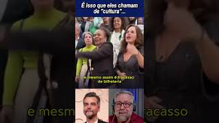 A cultura que a Esquerda defende é isso aqui