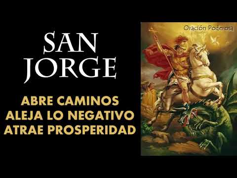 San Jorge, oración abre caminos para alejar lo negativo y atraer prosperidad, amor, exito y suerte