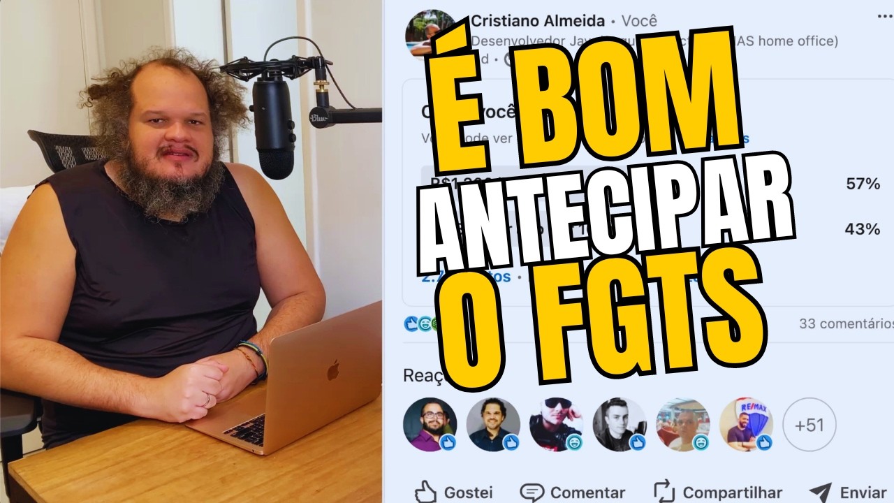 57% ACHAM VANTAJOSO ANTECIPAR O FGTS