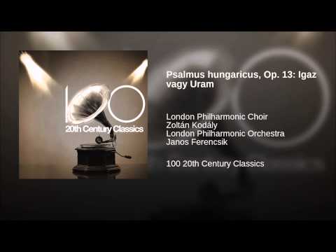 Psalmus hungaricus, Op. 13: Igaz vagy Uram