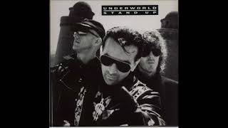 Underworld - Stand up ( and dance )