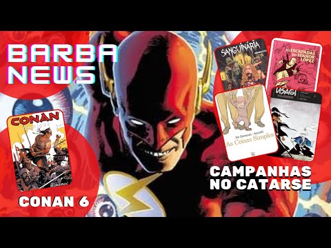 Barba News - Campanhas pra todos os gostos, Conan Omnibus 6, Mike Deodato na DC, Alta geek vem forte