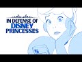 In Defense Of Disney Princesses A Musical ANIMATIC Ways To Be A Princess