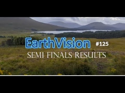 EarthVision #125 - Semi Finals Results
