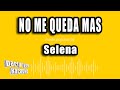 Selena - No Me Queda Mas (Versión Karaoke)