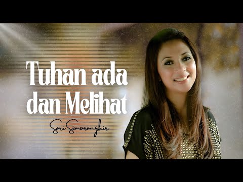 Sari Simorangkir - Tuhan Ada dan Melihat