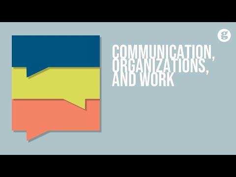 Communication Organizations and Work