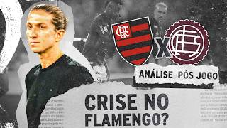 MAIS UMA DERROTA PARA FILIPE LUÍS E SEUS COMANDADOS - ANÁLISE PÓS-JOGO - FLAMENGO 2 X 3 LANÚS