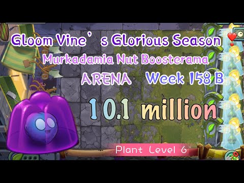 Plant vs Zombies 2 | ARENA | S25 | Week 158B | Murkadamia Nut Boosterama | 10.1million | Lvl 6