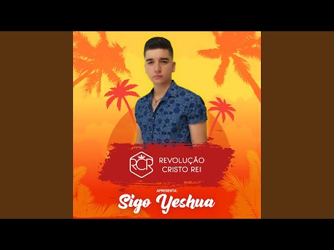 Sigo Yeshua - Banda R Cristo Rei