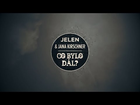 Jelen, Jana Kirschner - Co bylo dál? - UNOFFICIAL - FMK UCM