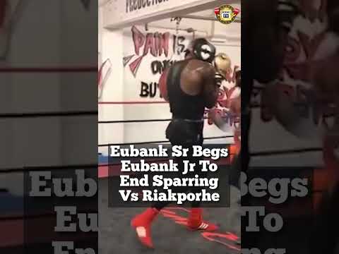 Eubank Sr Begs Eubank Jr To End Sparring Vs Riakporhe #boxing #shorts #boxingnews