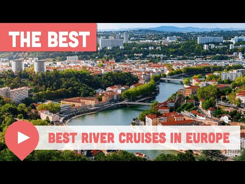 Best River Cruises in Europe