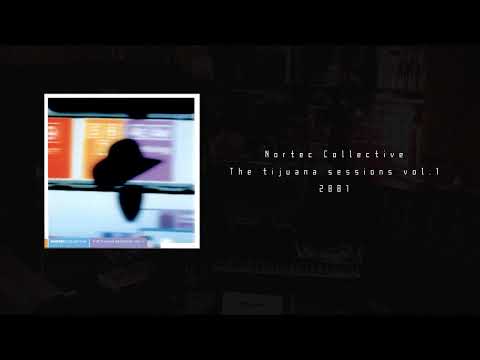 Nortec Collective  - Tijuana Sessions vol. 1 - 2001 - ᵗᵉᵖᵒˢᵏᵃ