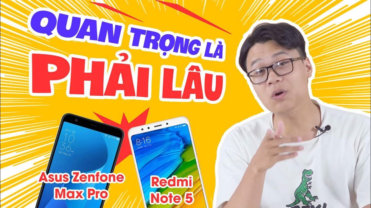 Asus Zenfone Max Pro vs Redmi Note 5: Đâu mới là đỉnh cao phân khúc tầm trung!