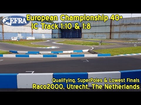 EFRA EC40+ IC Track 1:10 & 1:8 - Qualifying, SuperPoles & Lowest Finals