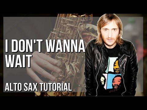 SUPER EASY: How to play I Don't Wanna Wait  by David Guetta & OneRepublic on Alto Sax (Tutorial)