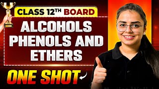 Alcohols Phenols And Ethers | Chemistry | Class 12th Boards