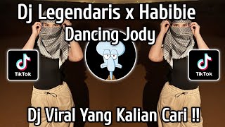 Download lagu DJ LEGENDARIS X MELODY HABIBIE X DANCING JODY || DJ VIRAL TIKTOK TERBARU 2025 mp3