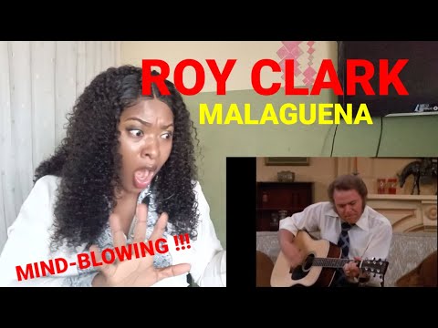AFRICAN GIRL FIRST TIME HEARING ROY CLARK - MALAGUENA ( AMAZING!!!)