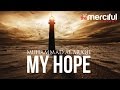 My Hope Allah Nasheed By Muhammad Al Muqit