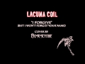 Lacuna Coil "I Forgive" (But I Won't Forget Your ...