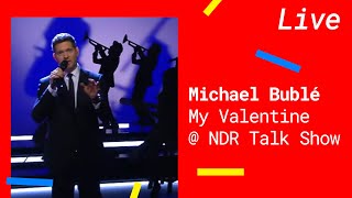 Michael Bublé – My Valentine [Live @ NDR Talk Show]