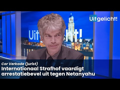 Uitgelicht! 22 november 2024 - Cor Verkade over arrestatiebevel Strafhof tegen Benjamin Netanyahu