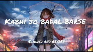 Download lagu KABHI JO BADAL BARSE (FEMALE)// HINDI LOFI // SLOWED AND REVERB mp3