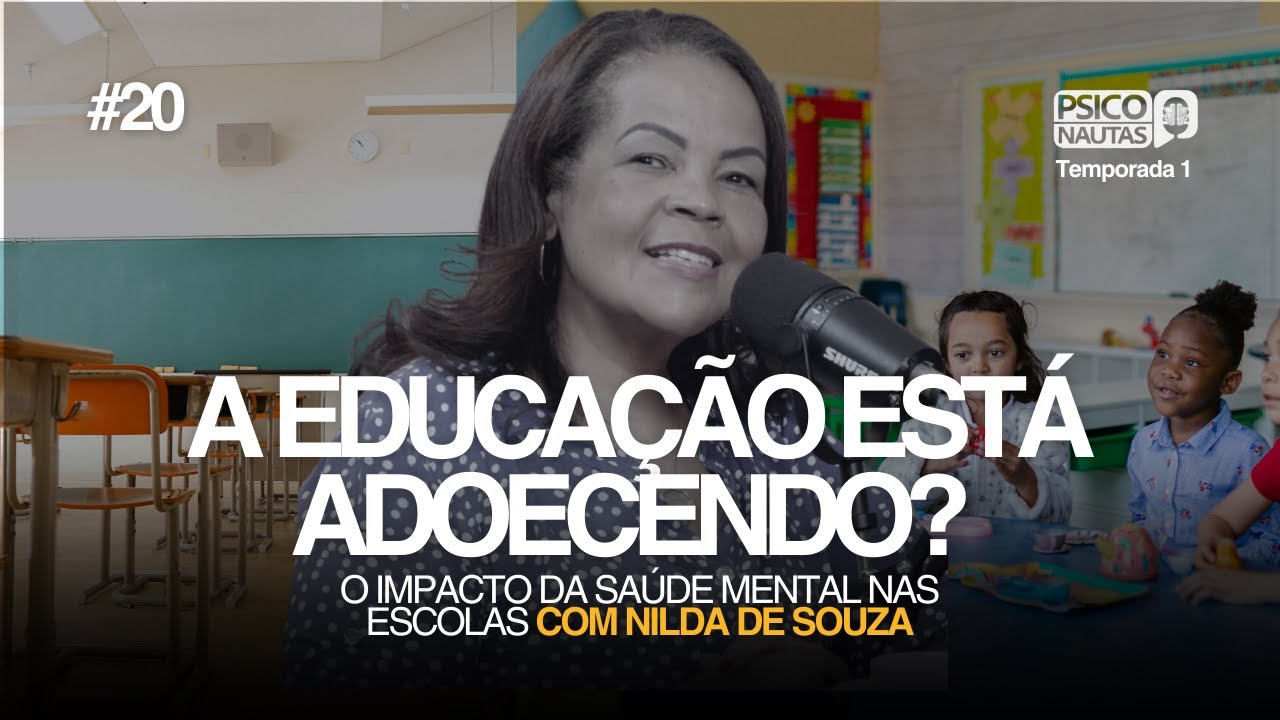 A CRISE DA SAÚDE MENTAL NA EDUCAÇÃO COM A PROFESSORA NILDA DE SOUZA
