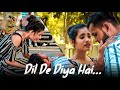 Dil De Diya Hai Anand Raj Anand Rishav Thakur Sad Love Story