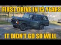 FIRST DRIVE IN 15 YEARS! Followed by DISASTER: Range Rover Classic pt. 3