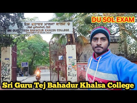 Sri Guru Tej Bahadur Khalsa College, University of Delhi | My Du Sol Exam Centre | Aj LifeZone